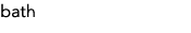 bath