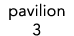 pavilion 3