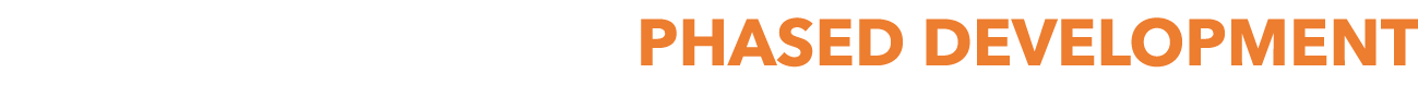 PHASED DEVELOPMENT