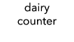 dairy counter