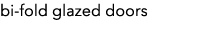 bi fold glazed doors