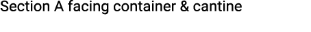 Section A facing container & cantine