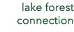 lake forest connection