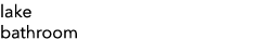 lake bathroom